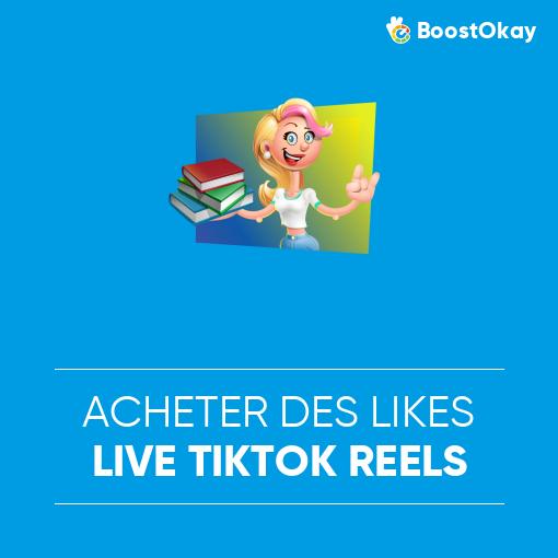 Acheter des Likes Live TikTok reels