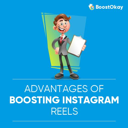 Advantages of boosting Instagram Reels