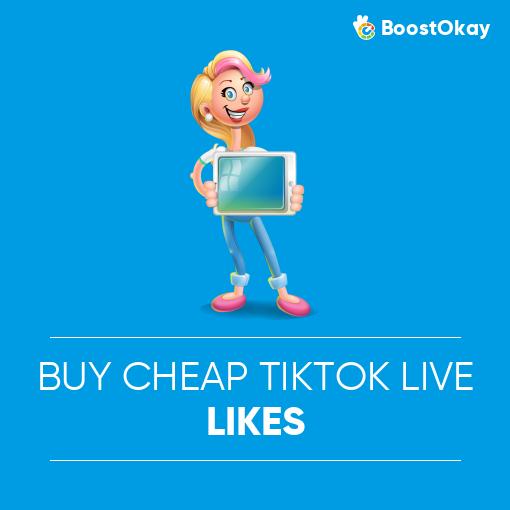 Buy Cheap TikTok Live Likes