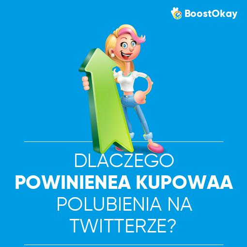 Dlaczego powinieneś kupować polubienia na Twitterze?