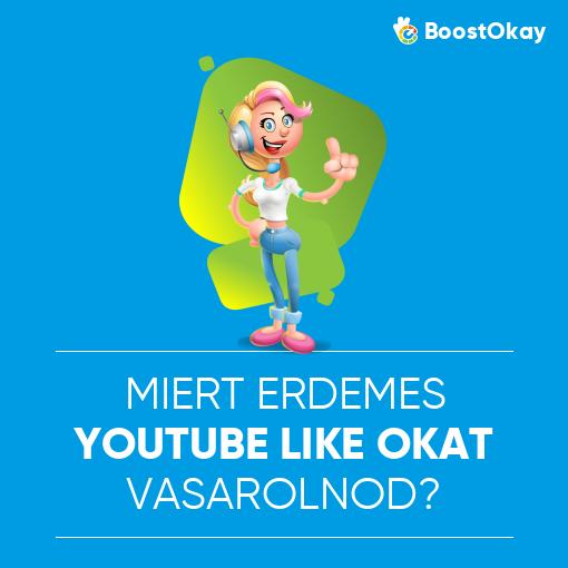 Miért érdemes YouTube like-okat vásárolnod?